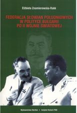 Podręcznik do politologii Federacja Słowian Południowych w polit.Bułgarii po II wojnie - Elżbieta znamierowska-Rakk - zdjęcie 1