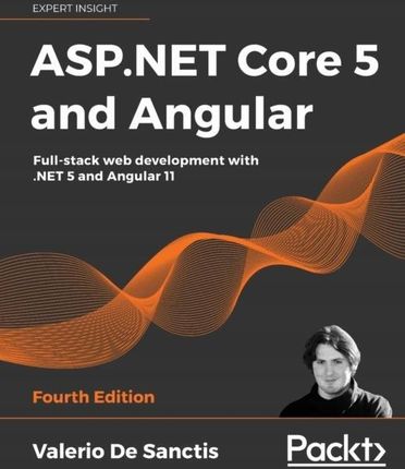 Asp.net Core 5 and Angular: Full-stack web develop