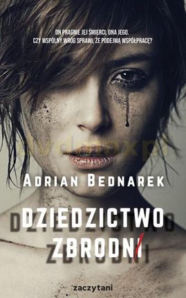 Dziedzictwo Zbrodni Adrian Bednarek Nowa