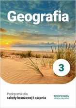 Zdjęcie Geografia 3. Podręcznik dla szkoły branżowej I stopnia - Toruń