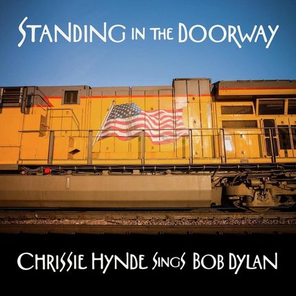 Chrissie Hynde: Standing In The Doorway: Chrissie Hynde Sings Bob Dylan [CD]