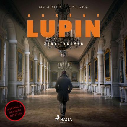 Arsene Lupin. Zęby tygrysa (Audiobook)
