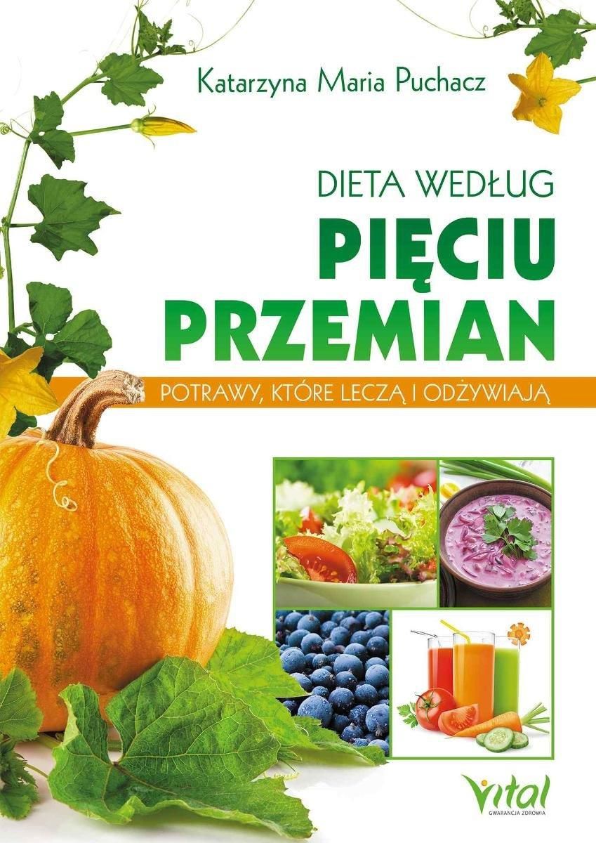 Dieta według Pięciu Przemian. Potrawy, które leczą i odżywiają (Ebook