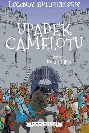 Upadek Camelotu. Legendy arturiańskie. Tom 10 (E-book)