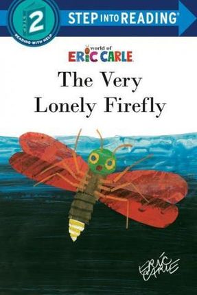 The Very Lonely Firefly by Eric Carle