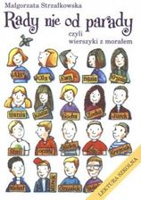 Rady nie od parady czyli wierszyki z morałem !! - zdjęcie 1