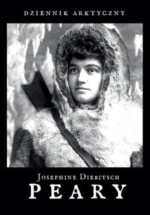 Książka ''Dziennik Arktyczny'' - Josephine Peary