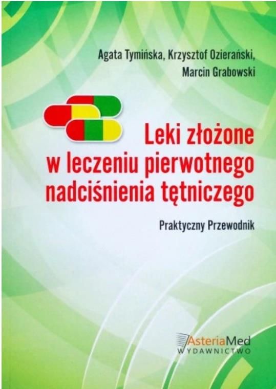 Podręcznik Medyczny Leki Złożone W Leczeniu Pierwotnego Nadciśnienia Tętniczego Praktyczny 3903