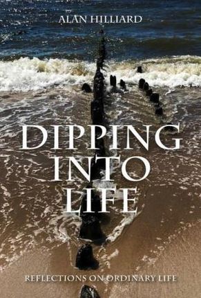 Dipping into Life