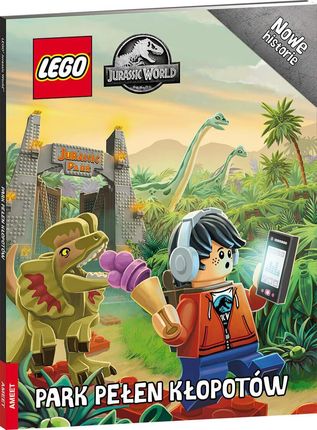 LEGO Jurassic World. Park Pełen Kłopotów