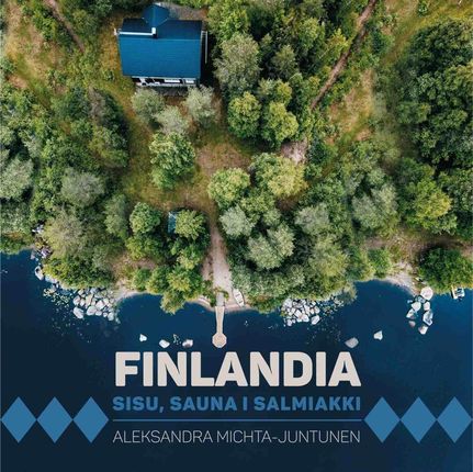 Finlandia. Sisu, sauna i salmiakki (Audiobook)