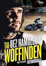Zdjęcie Bez hamulców. Tai Woffinden. Autobiografia - Lidzbark Warmiński