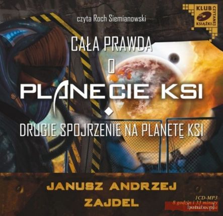 Cała prawda o planecie KSI. Drugie spojrzenie na planetę KSI (Audiobook)