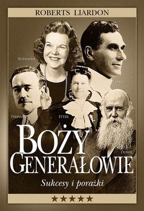 Boży Generałowie Sukcesy i Porażki