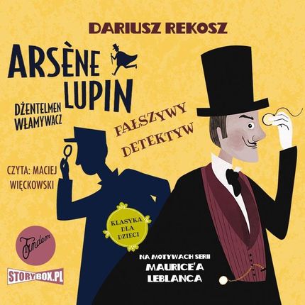 Arsène Lupin – dżentelmen włamywacz. Tom 2. Fałszywy detektyw (Audiobook)