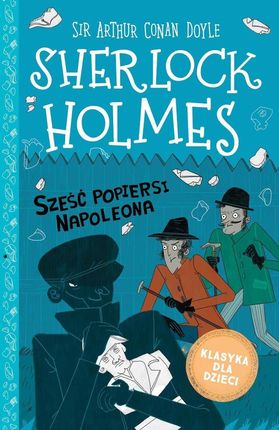 Sześć popiersi Napoleona. Sherlock Holmes. Tom 13 (E-book)