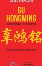 Zdjęcie Gu Hongming prekursorem idei fuzji cywilizacji. - Wrocław