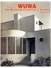 Zdjęcie Wuwa 1929-2009 The Werkbund Exhibition in Wroclaw - Chorzów