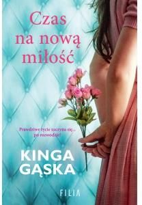 Czas Na Nową Miłość, Kinga Gąska, Książka