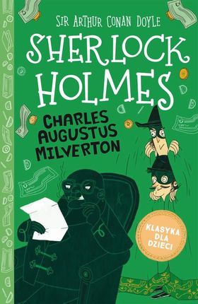 Klasyka dla dzieci. Sherlock Holmes. Tom 15. Charles Augustus Milverton (MOBI)