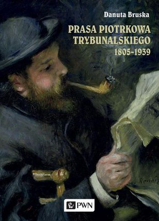 Prasa Piotrkowa Trybunalskiego 1805-1939 (EPUB)