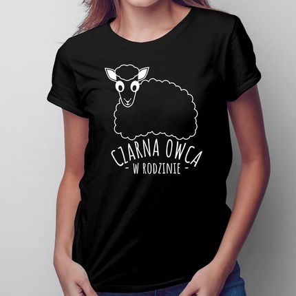 Czarna owca w rodzinie - damska koszulka na prezent
