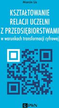 Zdjęcie Kształtowanie relacji uczelni z przedsiębiorstwami w warunkach transformacji cyfrowej - Brodnica