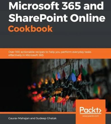 Microsoft 365 and SharePoint Online Cookbook Ebook