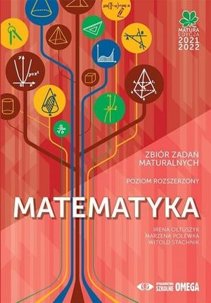 Matura 2021/2022 Matematyka Zbiór zad. maturalnych Omega