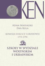 Zdjęcie Komisja Edukacji Narodowej 1773-1794. Tom 7 i 8. Szkoły w Wydziale Wołyńskim i Ukraińskim (PDF) - Dobrzyń nad Wisłą