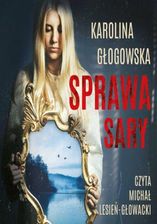 Zdjęcie Sprawa Sary - Ciężkowice