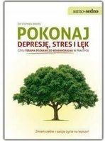 Zdjęcie Pokonaj depresję, stres i lęk czyli terapia poznawczo-behawioralna w praktyce - Olecko