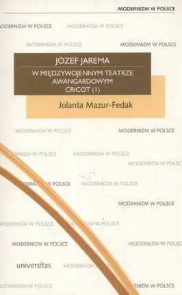 Józef Jarema w międzywojennym teatrze awangardowym Cricot I (PDF)