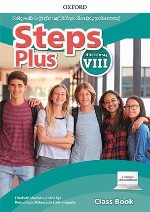 Steps Plus. Podręcznik do nauki języka angielskiego dla klasy VIII + nagrania audio