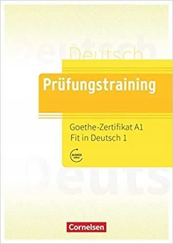 Prüfungstraining DaF. Goethe-Zertifikat A1: Fit In Deutsch 1 ...