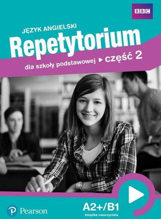 Język angielski. Repetytorium dla szkoły podstawowej. Część 2. A2+/B1. Książka nauczyciela