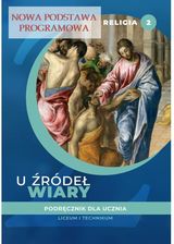 Religia 2. Liceum i technikum. U źródeł wiary. Karty pracy