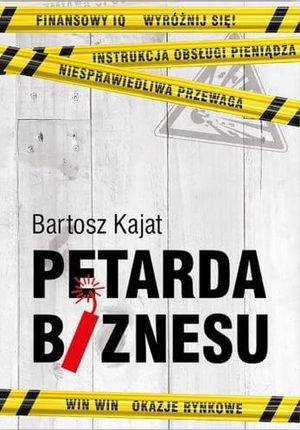 Petarda Biznesu - Bartosz Kajat