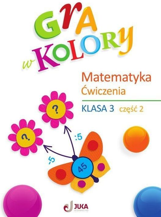 Podręcznik Gra W Kolory Klasa 3 Pdf Podręcznik szkolny Gra w kolory. Ćwiczenia matematyczne. Klasa 3, część