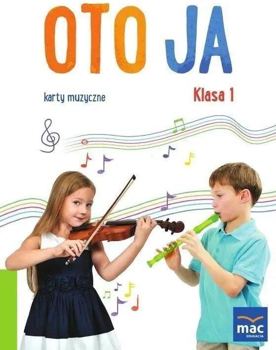 Oto ja. Karty muzyczne. Klasa 1 + zakładka - ceny i opinie - Ceneo.pl