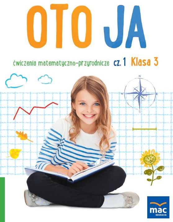 Oto Ja Klasa 1 Podręcznik Matematyczno Przyrodnicze Podręcznik szkolny Oto ja. Ćwiczenia matematyczno-przyrodnicze. Klasa 3
