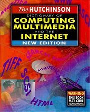 The Hutchinson Dictionary of Computing Multimedia and the Internet