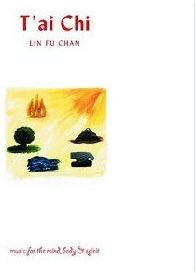 Lin Fu Chan - Tai Chi: Music for the Mind, Body and Spirit