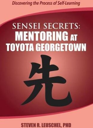 Sensei Secrets: Mentoring at Toyota Georgetown