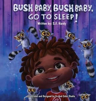 Bush Baby, Bush Baby, Go To Sleep!