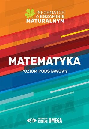 Matematyka Poziom podstawowy Informator o egzaminie maturalnym z matematyki od roku szkolnego 2022/2023