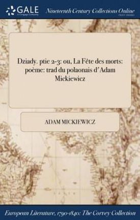 Dziady. Ptie 2-3 Adam Mickiewicz