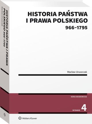 Historia państwa i prawa polskiego (966-1795) [PRZEDSPRZEDAŻ]