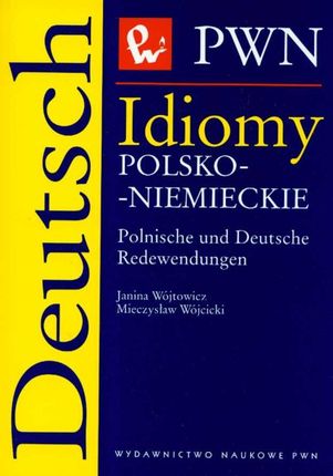 Idiomy polsko - niemieckie Polnische und Deutsche Redewendungen