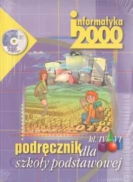 Informatyka 2000 Klasa 4-6 Podręcznik dla szkoły podstawowej (w komplecie z CD)